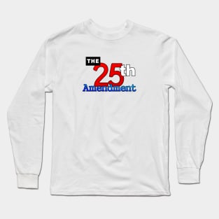 25th Amendment Long Sleeve T-Shirt